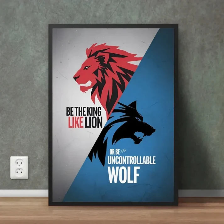Lion’s Pride or Wolf’s Fury | Inspirational Wall Art