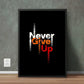 Never Give Up | Motivational Wall Frame